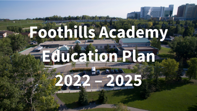 Foothills Academy Education Plan 2022-25